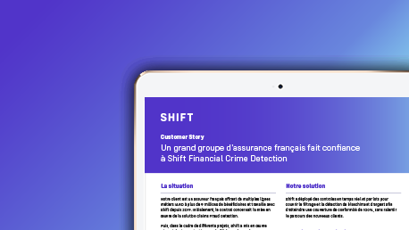 Un grand groupe d'assurance français fait confiance à Shift Financial Crime Detection